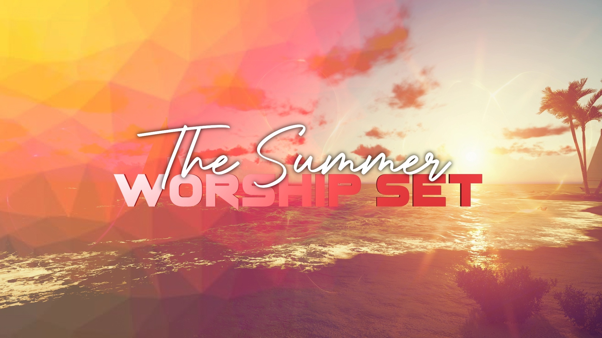 The Summer Worship Set