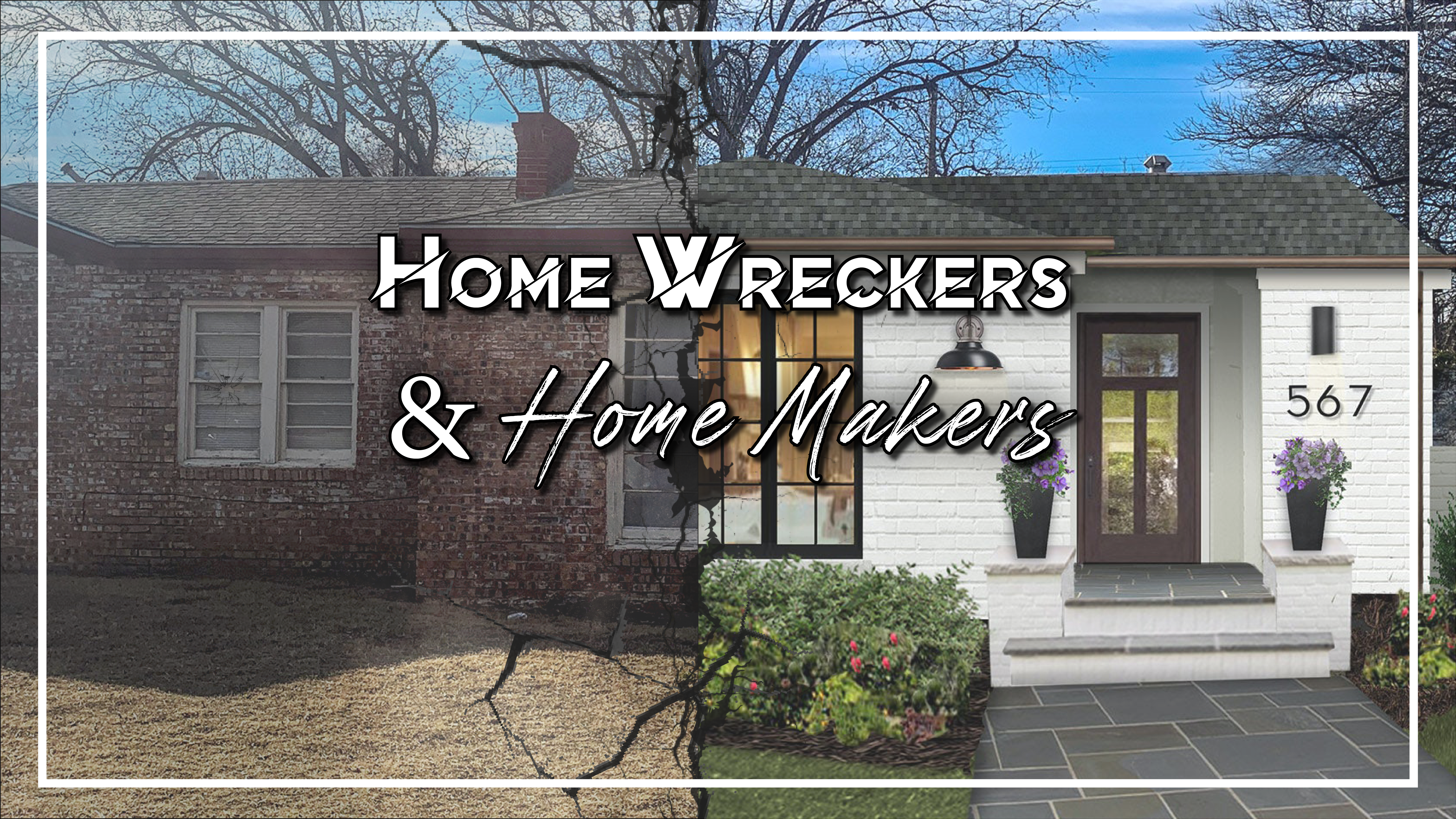 Home Wreckers & Home Makers