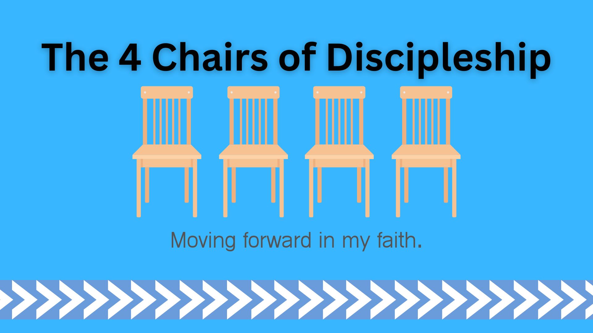The 4 Chairs of Discipleship