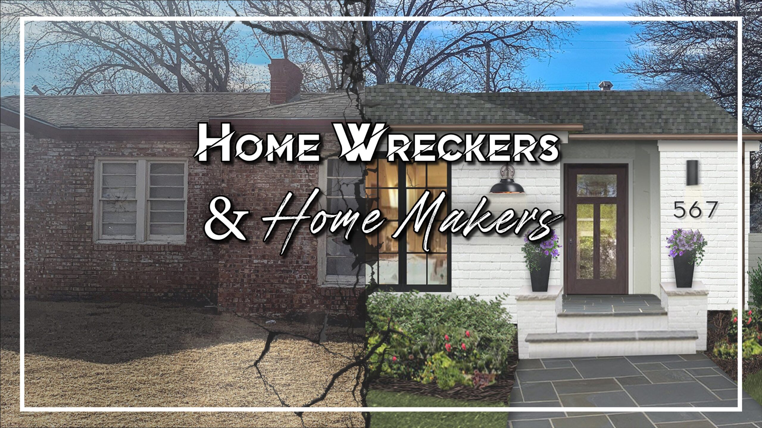 Home Wreckers & Home Makers