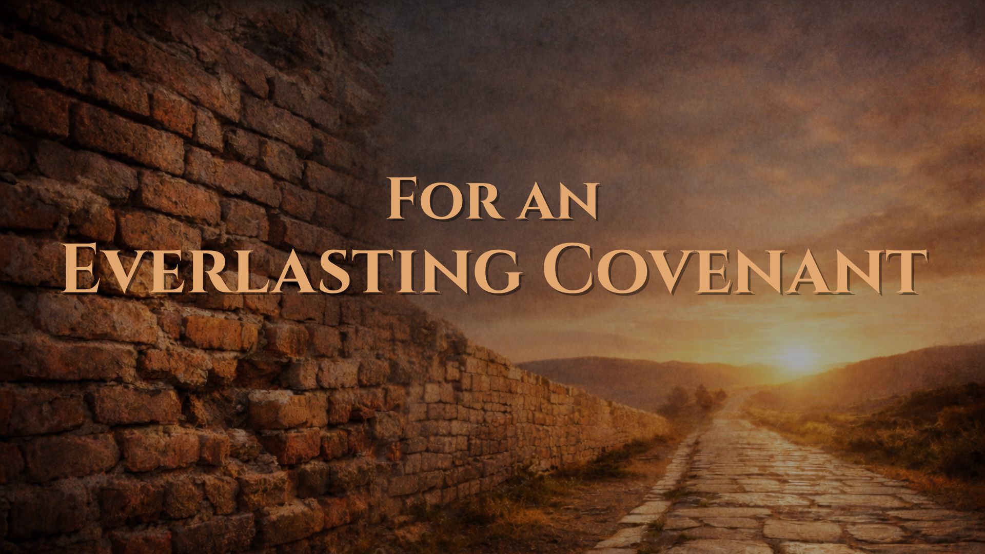 For An Everlasting Covenant